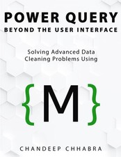Power Query Beyond the User Interface : Solving Advanced Data Cleaning Proble...