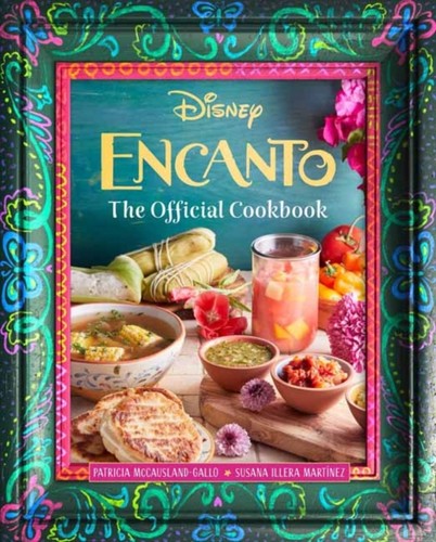 Encanto the official cookbook - encanto,