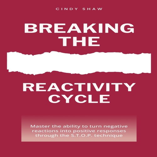 Breaking the reactivity cycle - breaking,
