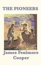 The Pioneers by Cooper, James