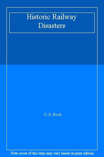 Historic railway disasters - railway, disasters,o