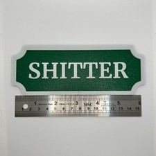 SHITTER TOILET - WALL / DOOR SIGN / PLAQUE - Different Colours - 16CM Wide