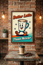 Better Latte Than Never Funny