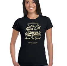 Womens Hot Rod T-Shirt Funny Let The Good Times Roll Classic Car Parts Ladies