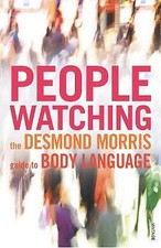 Morris, Desmond : Peoplewatching: The Desmond Morris Guide Fast and FREE P & P