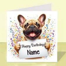 Personalised French Bulldog Dog Birthday Greetings Card