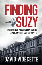 FINDING SUZY: The Hunt for Missing Estate Agent Suzy Lamp... by Videcette, David