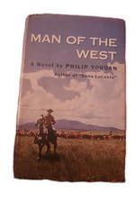 Philip YORDAN / Man of the West 1st Edition 1st Printing 1955