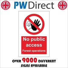 SIGN NO PUBLIC ACCESS FOREST OPERATIONS TR798 UNAUTHORISED ENTRY TREE FELLING