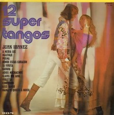 Juan Ibanez 12 Super Tangos
