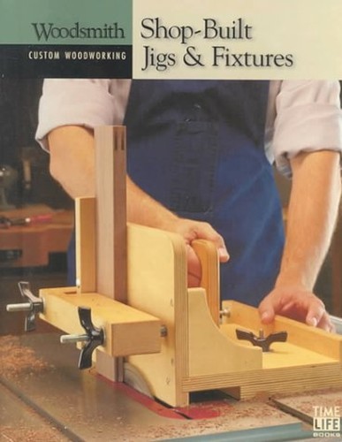 Shop built jigs and fixtures - jigs,