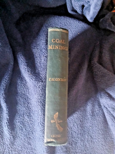 Practical coal mining hardback - mining,