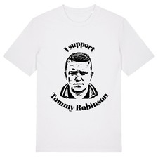 Unisex T-Shirt I Support Tommy Robinson - Robinson Politics Farage Boris UK GB