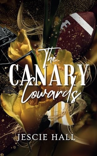 The canary cowards hall - the, cowards,