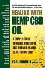 Healing with Hemp Oil: A Simple Guide to Using the Powerful and 
