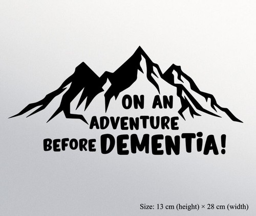 Adventure before dementia - adventure,