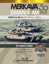 Desert Eagle 30 Merkava Siman 4/4M in IDF Service Part 4 BOOK