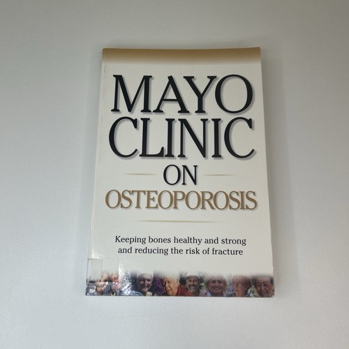 Mayo clinic osteoporosis - osteoporosis,