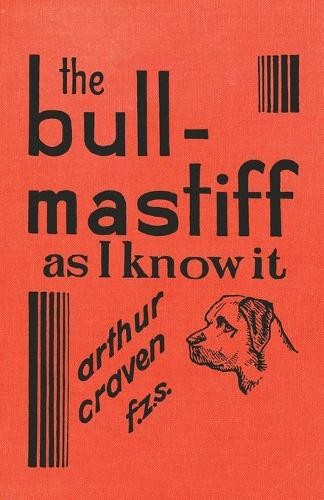 Arthur craven the bull mastiff - the, bull-mastiff