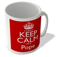 I Can't Keep Calm I'm a Pope -