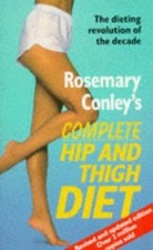 Rosemary Conley's Complete Hip and Thigh Diet by Conley, Rosemary Paperback The