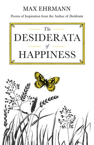 The desiderata happiness - the,