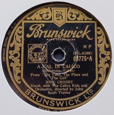 (47) Bing Crosby - A Gal In Calico / Oh, But I Do 10" 78 CUSS