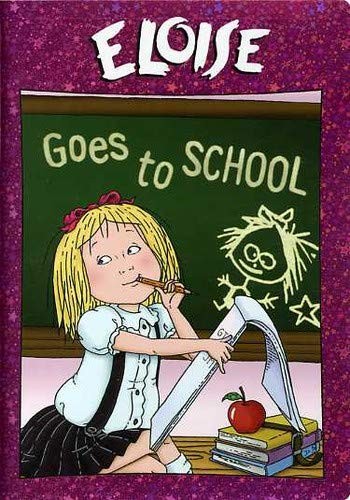 Eloise goes to school - eloise,