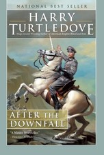 After the Downfall,Harry Turtledove