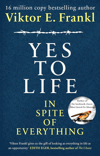 Yes life spite of - to,