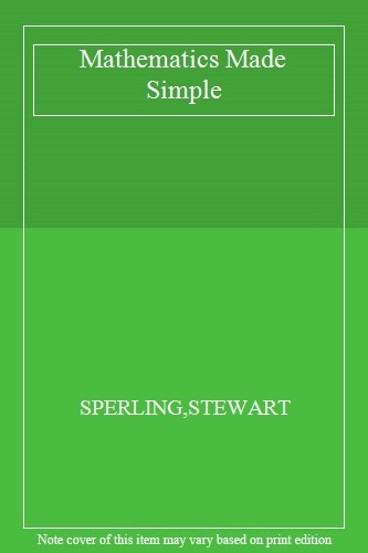 Mathematics made simple - simple, by