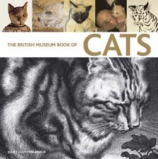 The British Museum Book of Cats: Ancient and Modern By Juliet Clutton-Brock