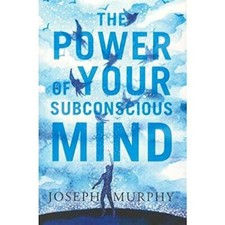 The Power Of Your Subconscious