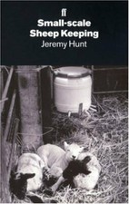 Small-Scale Sheep Keeping By Jeremy Hunt