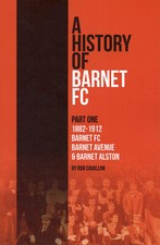 A History of Barnet FC - Part One - 1882-1912 - The Bees Football book