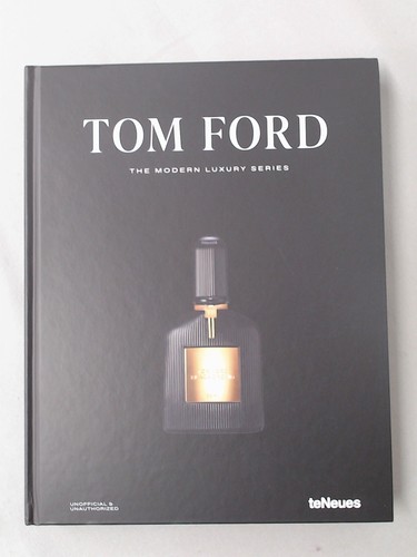 Tom ford the modern luxury - the,