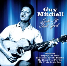 Guy Mitchell ~ Look At That Girl NEW CD Greatest Hits . Very Best Of . 25 Songs.
