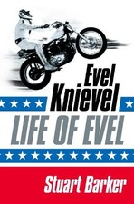 Life of Evel: Evel Knievel by