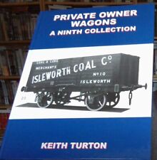 Private Owner Wagons: A Ninth Collection, Turton, Keith, BRAND NEW