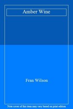 Amber Wine By Fran Wilson