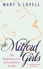 The Mitford Girls: The Biography of an Extraordi... by Lovell, Mary S. Paperback