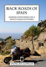 Back Roads of Spain: Spanish Adventures on a Moto Guzzi Centauro