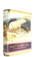 Fast In The Ice (R. M. Ballantyne) (ID:78035)
