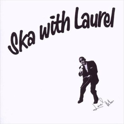 Laurel aitken ska with - laurel,