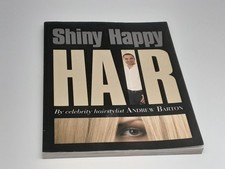Shiny Happy Hair by Celebrity Hairstylist Andrew Barton - Paperback - Rare