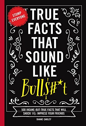 True facts that sound - true,