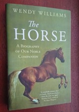 The Horse A Biography of Our