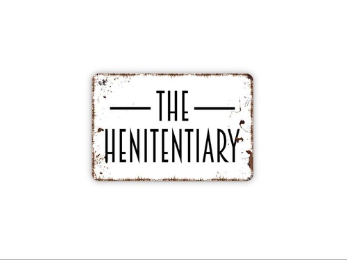 The henitentiary sign - the,