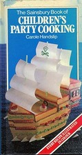 THE SAINSBURY BOOK OF CHILDREN'S PARTY COOKING. - Handslip, Carole.