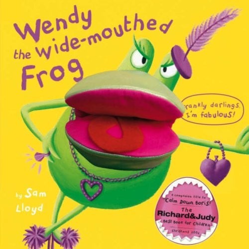 Wendy the wide mouthed - the, wide-mouthed